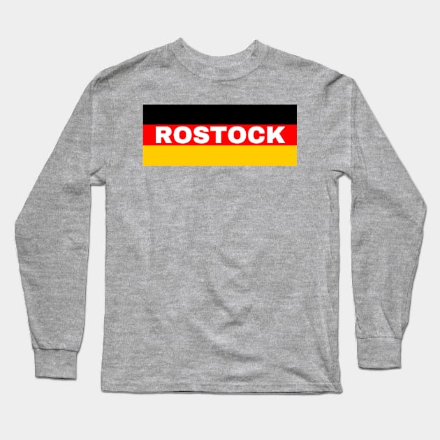 Rostock City in German Flag Long Sleeve T-Shirt by aybe7elf